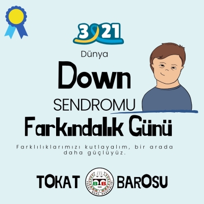 21 Mart Dünya Down Sendromu Farkındalık Günü
