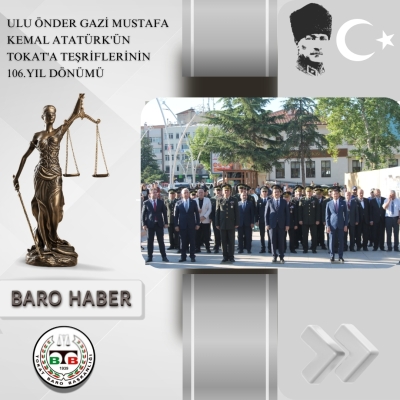Ulu Önder Gazi Mustafa Kemal Atatürk'ün Tokat'a Teşriflerinin 106.Yıl Dönümü Kutlandı.