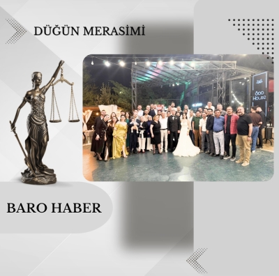 Av. Başak ÇOLAG ile Av. Uğur GÜNDÜZ’ ün düğün merasimi