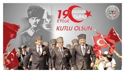 "19 Eylül Gaziler Günü "Kutlu Olsun. 