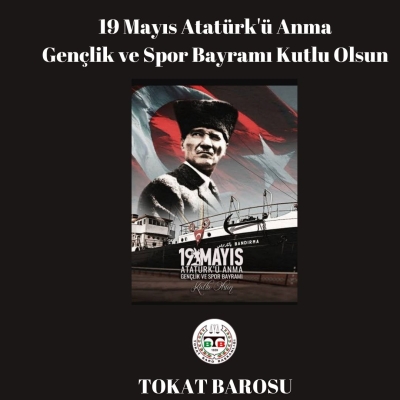 19 Mayıs Atatürk'ü Anma Gençlik ve Spor Bayramı Kutlu Olsun