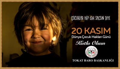 "20 KASIM DÜNYA ÇOCUK HAKLARI GÜNÜ" KUTLU OLSUN.