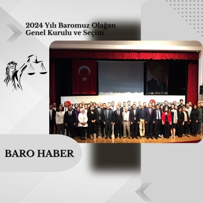 2024 YILI  BAROMUZ OLAĞAN GENEL KURULU VE SEÇİM