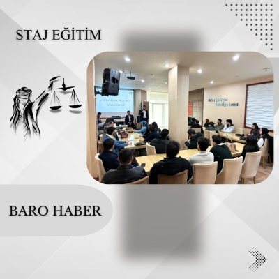 " Avukatlık ve Ücret Sözleşmesi" Konulu Staj Eğitim Toplantısı Gerçekleştirildi.
