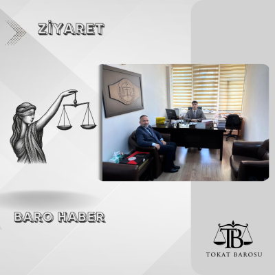 Baromuzdan Tokat Cumhuriyet Savcısı Sayın Doğukan İSKENDER' e Ziyaret