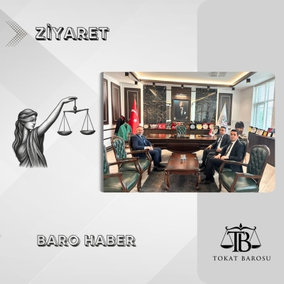 Tokat Cumhuriyet Başsavcısı Sayın Erhan BİROL ve Tokat Adli Yargı ve Adalet Komisyonu Başkanı Sayın Burak ÖZDEMİR' den Baromuza Ziyaret