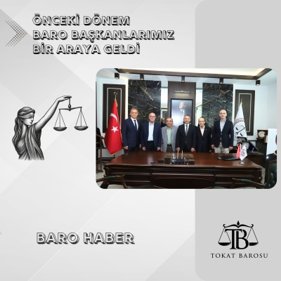 ÖNCEKİ DÖNEM BARO BAŞKANLARIMIZ BİR ARAYA GELDİ