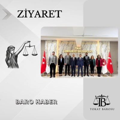 TOKAT CUMHURİYET BAŞSAVCISI SAYIN ERHAN BİROL’A ZİYARET